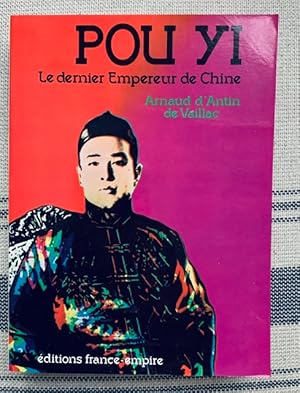 Image du vendeur pour Pou Yi le dernier empereur de Chine mis en vente par Lioudalivre