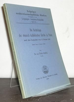 Imagen del vendedor de Die Rechtslage der rmisch-katholischen Kirche in Polen nach dem Konkordat vom 10. Februar 1925. [Von Fritz Grbel]. (= Leipziger rechtswissenschaftliche Studien, Heft 59). a la venta por Antiquariat Kretzer