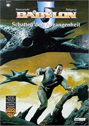 Imagen del vendedor de Babylon 5 Bd. 03. Schatten der Vergangenheit. (Comic) a la venta por Vulkaneifel B�cher