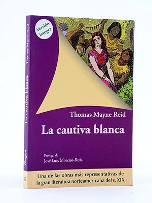 LA CAUTIVA BLANCA (Thomas Mayne Reid) Roger, 1998. OFRT