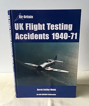 Seller image for UK Flight Testing Accidents 1940-71 for sale by Neil Ewart
