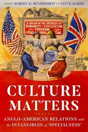 Bild des Verkufers fr Culture Matters : Anglo-American Relations and the Intangibles of 'Specialness' zum Verkauf von GreatBookPrices