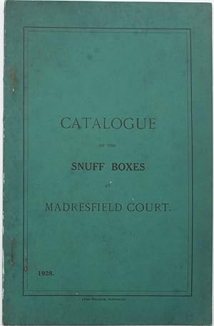 Seller image for Catalogue of the Snuff Boxes at Madresfield Court. for sale by Michael S. Kemp, Bookseller