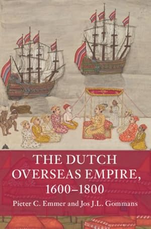 Imagen del vendedor de Dutch Overseas Empire, 1600-1800 a la venta por GreatBookPrices