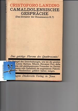 Camaldolmensische Gespräche. (Das Zeitalter der Renaissance II.7). Aus dem Lateinischen übersetzt...