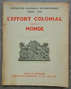 L'effort colonial dans le monde. Exposition coloniale internationale, Paris 1931.