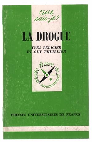 La drogue (que sais je ?)