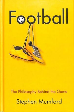 Seller image for Football : The Philosophy Behind the Game for sale by GreatBookPrices