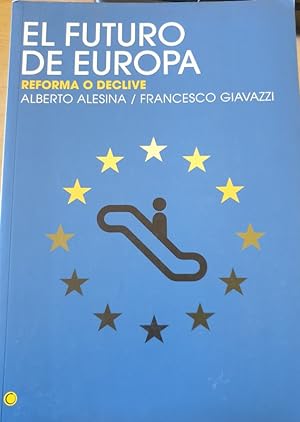 Seller image for EL FUTURO DE EUROPA. REFORMA O DECLIVE. for sale by Libreria Lopez de Araujo