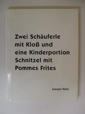 Seller image for Zwei Schauferle mit Kloss und eine Kinderportion Schnitzel mit Pommes Frites for sale by GREENSLEEVES BOOKS