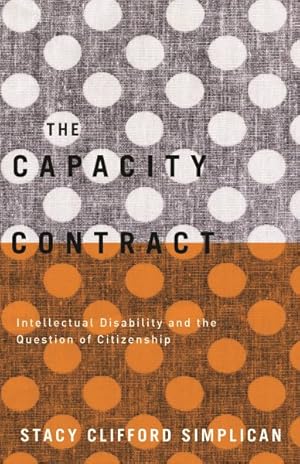 Seller image for Capacity Contract : Intellectual Disability and the Question of Citizenship for sale by GreatBookPrices
