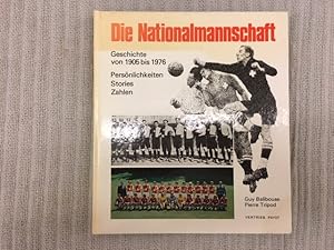 Bild des Verkufers fr Die Nationalmannschaft. Geschichte von 1905 bis 1976. Persnlichkeiten Stories Zahlen zum Verkauf von Genossenschaft Poete-Nscht