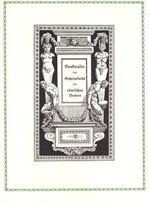 Seller image for Denkmler des Geheimkults der rmischen Damen. Als Fortsetzung der Denkmler aus dem Privatleben der zwlf Caesaren. for sale by Antiquariat Ars Amandi