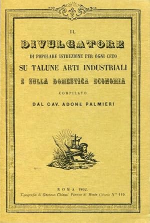 Il Divulgatore su talune arti industriali e sulla domestica economia