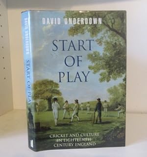 Seller image for Start of Play: Cricket and Culture in Eighteenth-century England for sale by BRIMSTONES