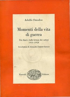 Momenti della vita di guerra-Dai diari e dalle lettere dei caduti 1915-1918