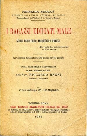 Seller image for I ragazzi educati male - studio psicologico, anedottico e pratico for sale by librisaggi