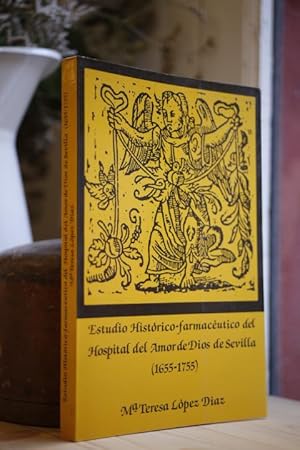 Seller image for Estudio histrico-farmacutico Hospital Amor de Dios de Sevilla. for sale by Librera Miau