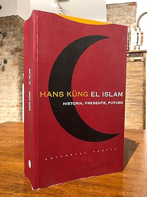 El Islam. Historia, presente, futuro.