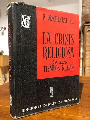 La crisis religiosa de los tiempos nuevos.