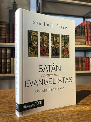 Satán contra los evangelistas. Un debate en el cielo.