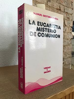 La Eucaristía, misterio de comunicación.