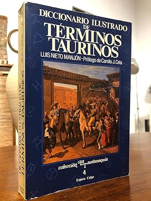 Diccionario ilustrado de términos taurinos. Prólogo de Camilo J. Cela.