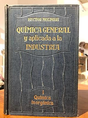 Bild des Verkufers fr Qumica General y Aplicada a la Industria. Qumica Inorgnica. Tomo I: Generalidades - Metaloides. Tomo II: Metales. zum Verkauf von Librera Miau