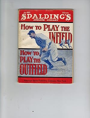 HOW TO PLAY THE INFIELD AND THE OUTFIELD. FIVE VOLUMES COMBINED IN ONE