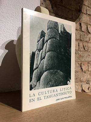 La cultura lítica en el Tahuantinsuyo.