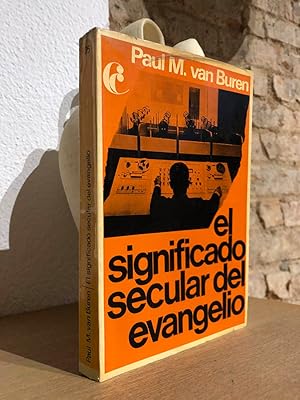 El significado secular del evangelio. Basado en un análisis de su lenguaje.