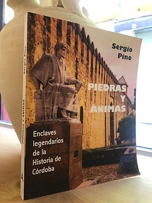 Piedras y ánimas. Enclaves legendarios de la Historia de Córdoba.