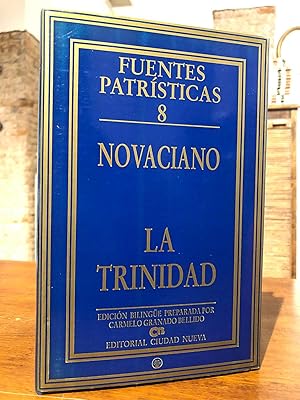 La Trinidad. ( Novatiani Romanae Urbis Presbyteri De Trinitate Liber )