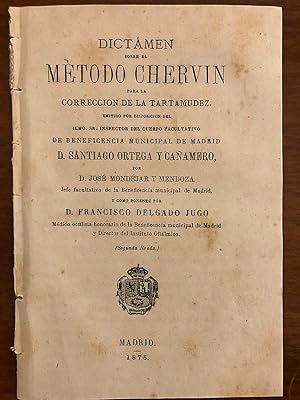 Dictámen sobre el Método Chervin para la corrección de la Tartamudez. Emitido por disposición del...