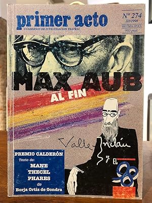 Max Aub y la literatura del exilio. Valle- Inclán y la España del 98. La polémica suscitada un si...