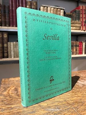 25 viejas postales de Sevilla. Con un relato de 1904 de. y un artículo actual de.