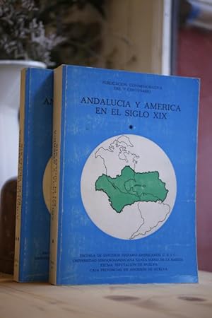 Andalucía y América en el siglo XIX. Actas de las V Jornadas de Andalucía y América. (Universidad...