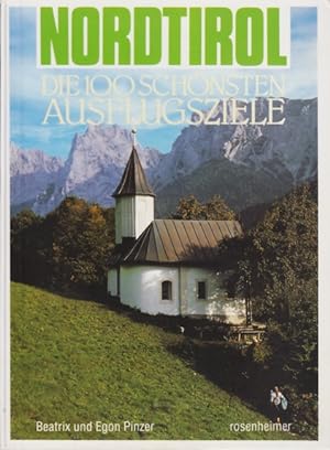 Bild des Verkufers fr Nordtirol - Die 100 schnsten Ausflugsziele. zum Verkauf von TF-Versandhandel - Preise inkl. MwSt.
