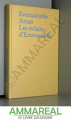 Imagen del vendedor de Les enfants d'Emmanuelle. a la venta por Ammareal