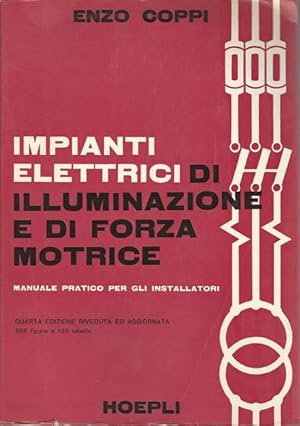 Immagine del venditore per IMPIANTI ELETTRICI DI ILLUMINAZIONE E DI FORZA MOTRICE venduto da librisaggi