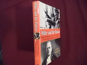 Seller image for Hitler and the Vatican. Inside the Secret Archives that Reveal the New Story of the Nazis and the Church. for sale by BookMine