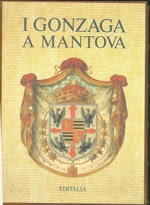 I Gonzaga a Mantova.