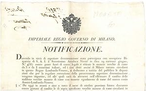 Imperiale regio Governo di Milano. Notificazione. " Dovendo in virtù di Superiore Determinazione ...