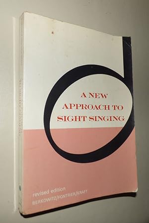 Image du vendeur pour A NEW APPROACH TO SIGHT SINGING: Revised Edition mis en vente par Portman Rare Books