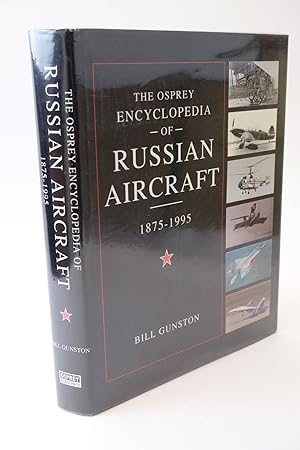 Seller image for THE OSPREY ENCYCLOPEDIA OF RUSSIAN AIRCRAFT 1875-1995 for sale by Stella & Rose's Books, PBFA