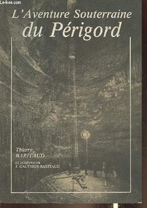 Immagine del venditore per L'aventure souterraine du Prigord venduto da Le-Livre