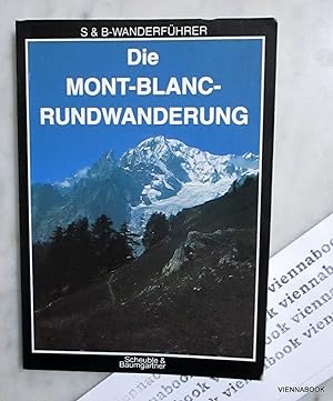 Die Mont-Blanc-Rundwanderung (S & B-Wanderführer)