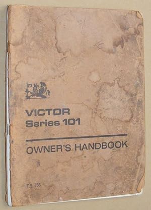 Image du vendeur pour Victor Series 101 Owner's Handbook, Operation and Maintenance Instructions, September 1965 mis en vente par Nigel Smith Books