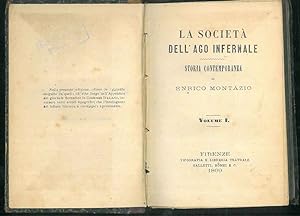 Bild des Verkufers fr La societ dell'ago infernale. Storia contemporanea. Il solo 1 volume zum Verkauf von Studio Bibliografico Orfeo (ALAI - ILAB)