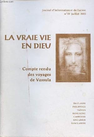 Bild des Verkufers fr Journal d'information et de liaison de la vraie vie en dieu n19 juillet 2003 - Compte rendu des voyages de Vassula Thalande Philippines Tawan Hong Kong Cambodge Singapour Bangladesh. zum Verkauf von Le-Livre